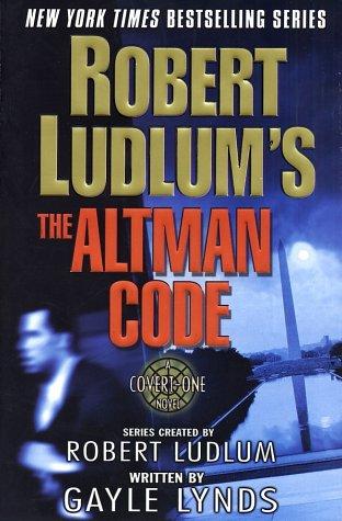 Robert Ludlum, Gayle Lynds: Robert Ludlum's The Altman Code (Paperback, St. Martin's Griffin)