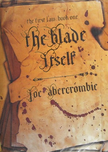Joe Abercrombie: The Blade Itself (Paperback, 2006, Gollancz)