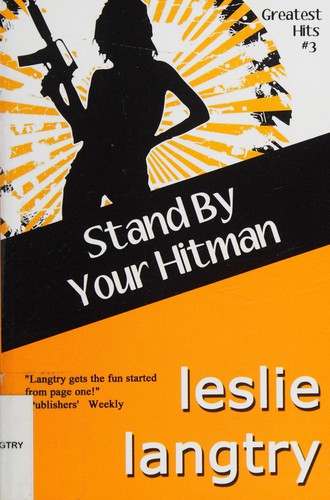 Leslie Langtry: Stand by your hitman (2013, Gemma Halliday Pub.)