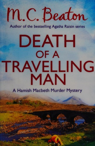 M. C. Beaton: Death of a travelling man (2013, C & R Crime, an imprint of Constable & Robinson, Ltd.)