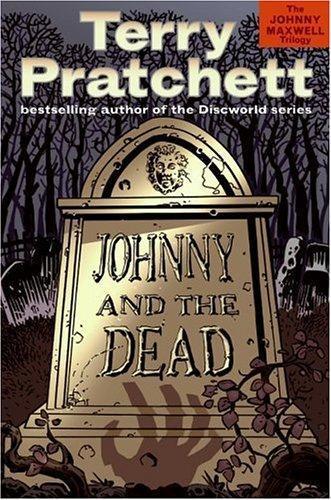 Terry Pratchett: Johnny and the Dead (2006, HarperCollins)