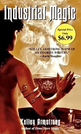 Kelley Armstrong: Industrial Magic (Paperback, Spectra)
