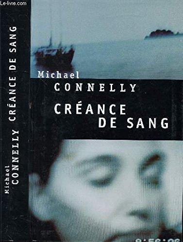 Michael Connelly: Créance de sang (French language, 1999, le Grand livre du mois)