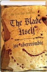 Joe Abercrombie: The Blade Itself (Pyr)