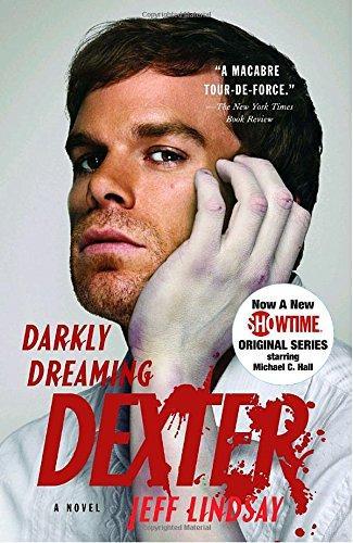 Jeff Lindsay: Darkly Dreaming Dexter (2006, Vintage Books)