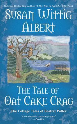 Susan Wittig Albert: The tale of Oat Cake Crag (2010)