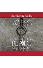 Brandon Sanderson: Infinity Blade: Awakening (AudiobookFormat, 2018, Recorded Books)
