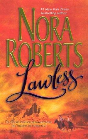 Nora Roberts: Lawless (1989, Harlequin Books)
