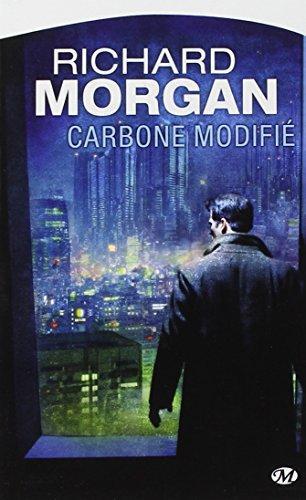 Richard K. Morgan: Carbone modifié (French language, 2008, Milady)