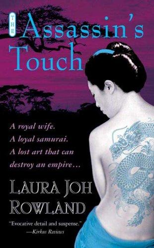 Laura Joh Rowland: The Assassin's Touch (Paperback, St. Martin's Paperbacks)