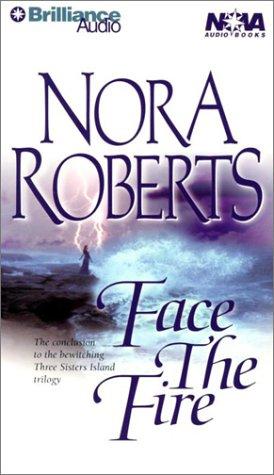 Nora Roberts: Face the Fire (Three Sisters Island Trilogy) (AudiobookFormat, Brilliance Audio Paperback Audiobooks)