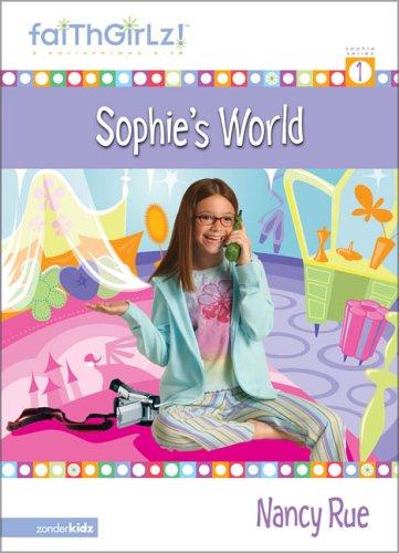 Nancy N. Rue: Sophie's world (2004, Zonderkidz)