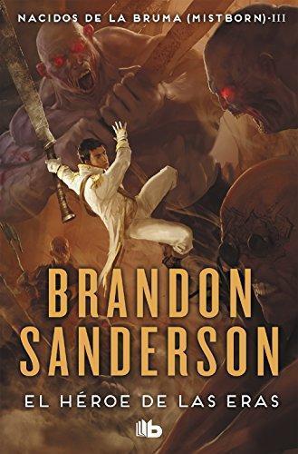 Brandon Sanderson: El héroe de las eras (Paperback, Spanish language, 2013, B de Bolsillo)