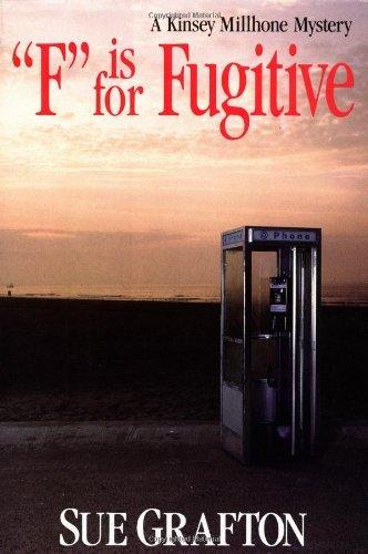 Sue Grafton: "F" is for fugitive : a Kinsey Millhone mystery (1989)