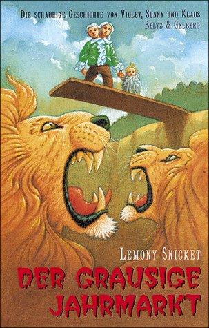 Lemony Snicket: Der grausige Jahrmarkt. Die schaurige Geschichte von Violet, Sunny und Klaus 09. (Hardcover, Beltz)