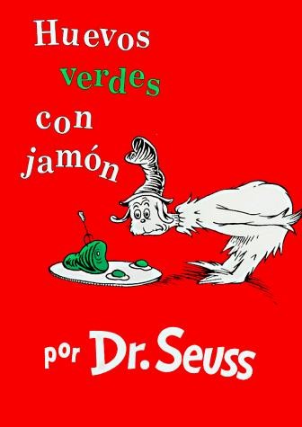Dr. Seuss: Huevos verdes con jamón (Hardcover, Spanish language, Sagebrush Education Resources)