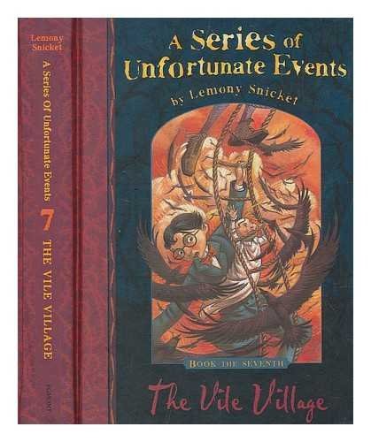 Lemony Snicket: The vile village / illustrated by Brett Helquist (Hardcover, London : Egmont, Egmont)