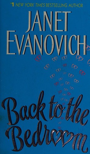 Janet Evanovich: BACK TO THE BEDROOM
