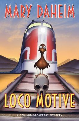 Mary Daheim: Loco Motive (Hardcover, William Morrow)