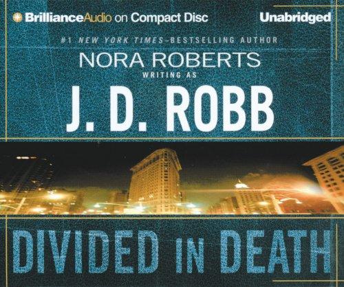 Nora Roberts: Divided in Death (In Death) (AudiobookFormat, Brilliance Audio on CD Unabridged)