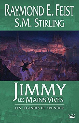 Raymond E. Feist, S. M. Stirling: Jimmy les Mains Vives (French language, 2015, Bragelonne)