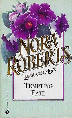 Nora Roberts, Angela Dawe, Roberts: Tempting Fate (Paperback, Silhouette)