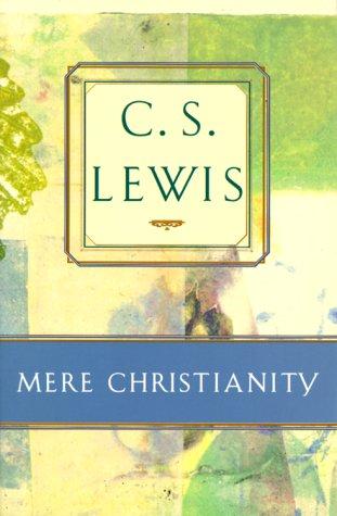 C. S. Lewis: Mere Christianity (Paperback, Broadman & Holman Pub)