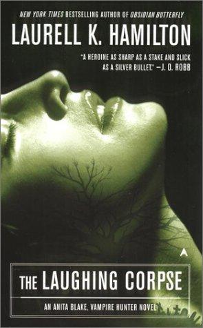 Laurell K. Hamilton: The Laughing Corpse (Anita Blake Vampire Hunter) (Paperback, 1994, Ace)