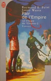 Raymond E. Feist, Janny Wurts: Pair de l'Empire (French language, 2007, J'ai Lu)