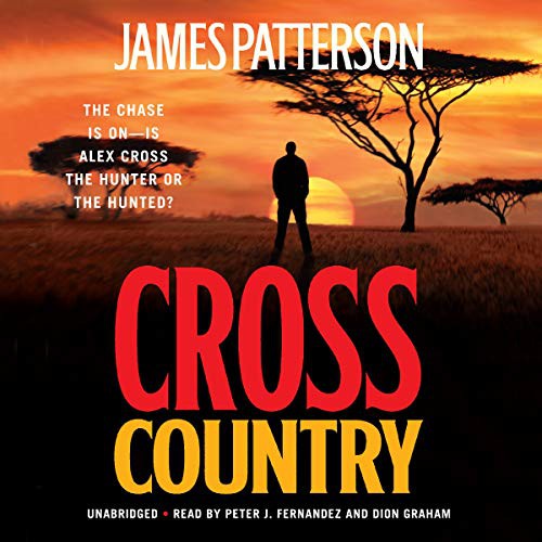 James Patterson: Cross Country (AudiobookFormat, Hachette Book Group and Blackstone Publishing, Hachette Book Group)