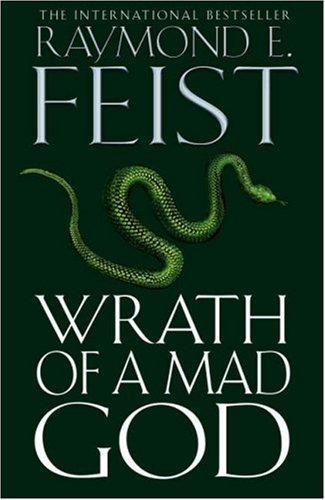 Raymond E. Feist: Wrath of a Mad God (2008)