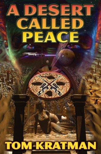 Tom Kratman: A Desert Called Peace (Hardcover, Baen, Distributed by Simon & Schuster)