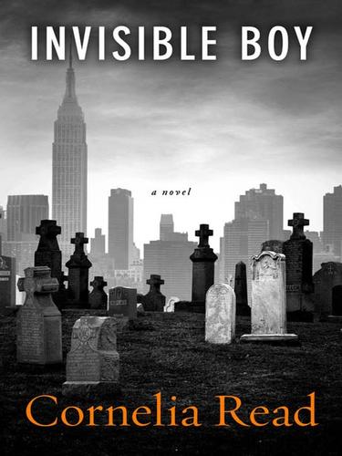 Cornelia Read: Invisible Boy (EBook, 2010, Grand Central Publishing)