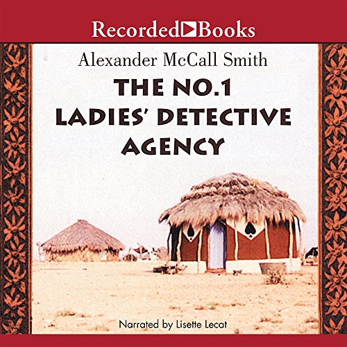 Alexander McCall Smith, Lisette Lecat: The No. 1 Ladies' Detective Agency (AudiobookFormat, Recorded Books, Inc.)