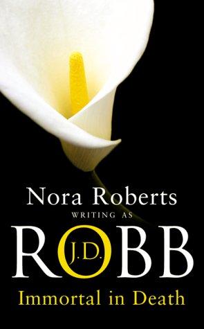 Nora Roberts: Immortal in Death (Paperback, Piatkus Books)