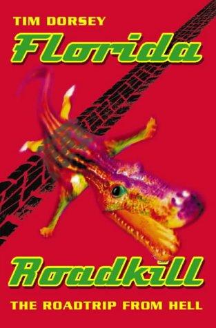 Tim Dorsey: FLORIDA ROADKILL (Road Kill) (1999, Harper Torch)