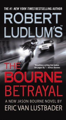 Eric Van Lustbader: Robert Ludlum's (TM) The Bourne Betrayal (Paperback, Vision)