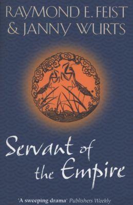 Raymond E. Feist, Janny Wurts: Servant of the Empire (Paperback, 2010, HarperVoyager)
