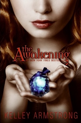 Kelley Armstrong: The Awakening (2009, HarperCollinsPublishers)
