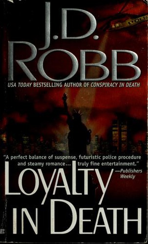Nora Roberts: Loyalty in Death (In Death) (Berkley)