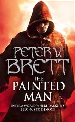 Peter V. Brett: The Painted Man (The Demon Cycle)