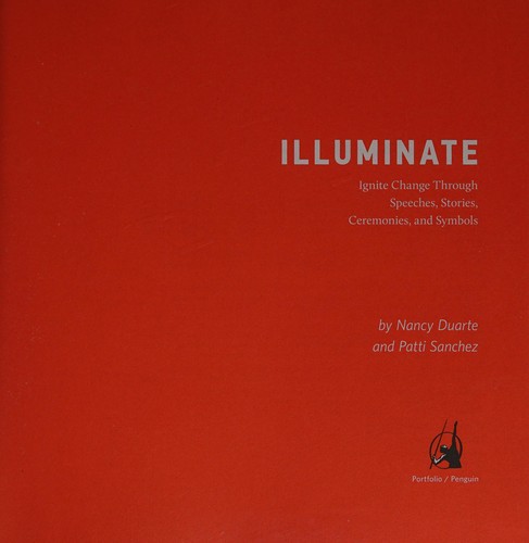 Nancy Duarte: Illuminate (2016, Portfolio)