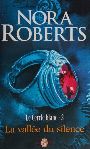 Nora Roberts: La vallée du silence (French language, 2009, J'ai Lu)