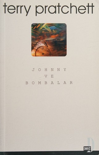 Terry Pratchett: Johnny ve Bombalar (Paperback, Turkish language, 2004, Dost Kitabevi)