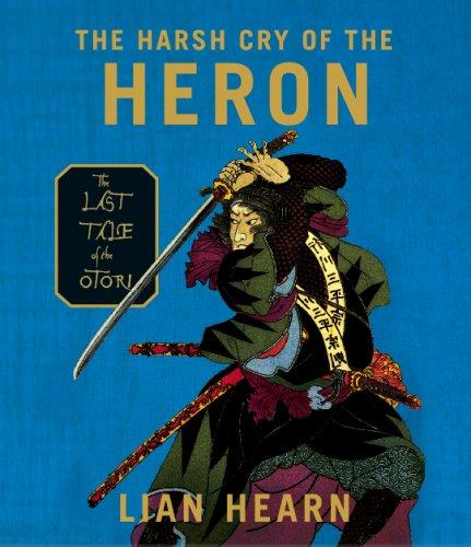 Lian Hearn: The Harsh Cry of the Heron (AudiobookFormat, Highbridge Audio)