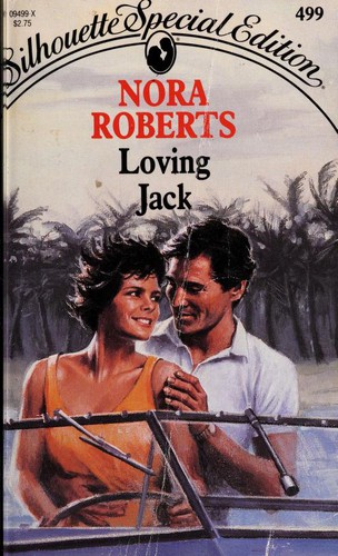 Nora Roberts: Loving Jack (Paperback, Silhouette)