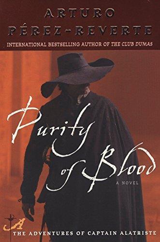 Arturo Pérez-Reverte: Purity of Blood (Adventures of Captain Alatriste, #2) (2006)