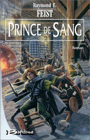 Raymond E. Feist: Prince de sang (French language, 2003, Bragelonne)