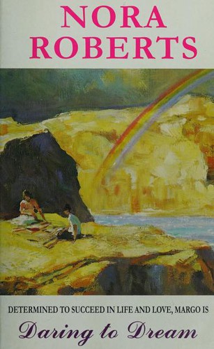 Nora Roberts: Daring to Dream (Paperback, New York, NY, U.S.A. : Berkley Publishing Group, 1996)