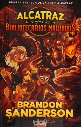 Brandon Sanderson: Alcatraz contra los bibliotecarios malvados (Spanish language, 2016, B de Blok)
